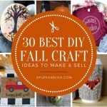Gorgeous Fall Crafts To Make And Sell