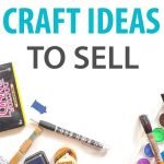 Gorgeous Crafts To Make And Sell For Profit